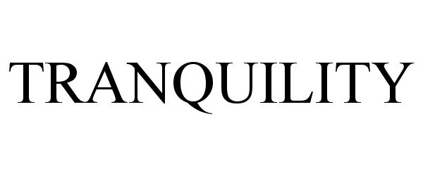 Trademark Logo TRANQUILITY