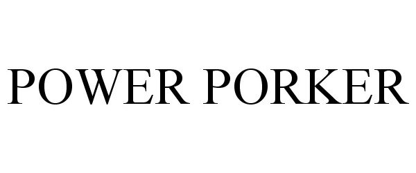 Trademark Logo POWER PORKER