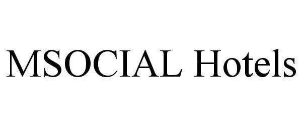  MSOCIAL HOTELS