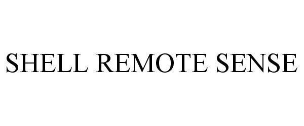 Trademark Logo SHELL REMOTE SENSE