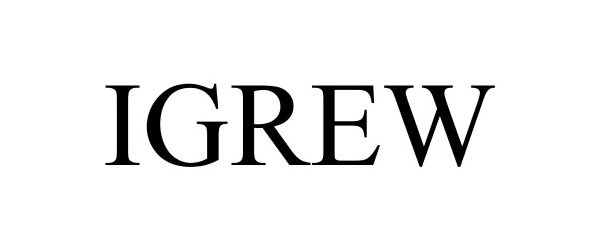 Trademark Logo IGREW