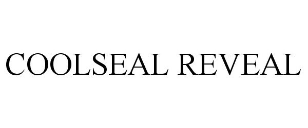 Trademark Logo COOLSEAL REVEAL
