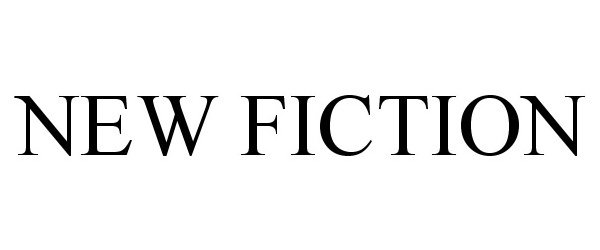 Trademark Logo NEW FICTION