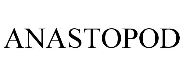 Trademark Logo ANASTOPOD