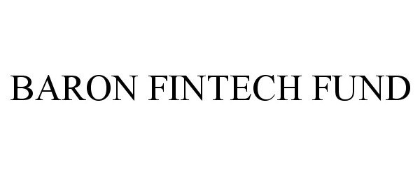  BARON FINTECH FUND