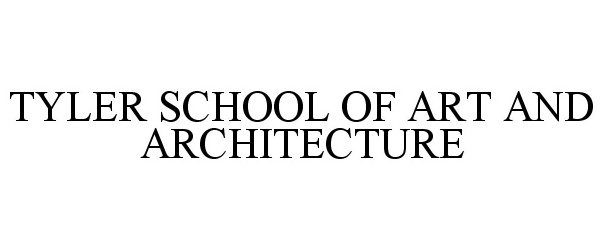  TYLER SCHOOL OF ART AND ARCHITECTURE