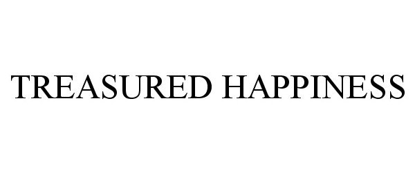 Trademark Logo TREASURED HAPPINESS