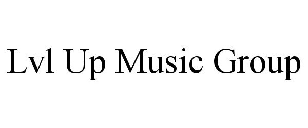 Trademark Logo LVL UP MUSIC GROUP