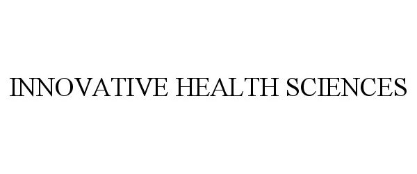  INNOVATIVE HEALTH SCIENCES