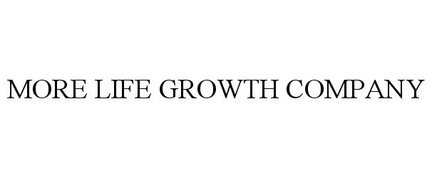 Trademark Logo MORE LIFE GROWTH COMPANY