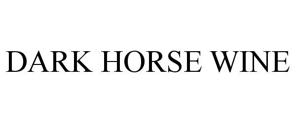  DARK HORSE WINE