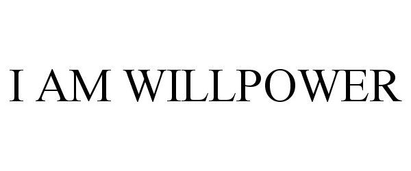 Trademark Logo I AM WILLPOWER