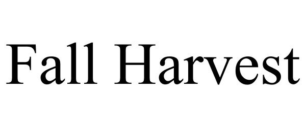 Trademark Logo FALL HARVEST