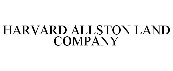  HARVARD ALLSTON LAND COMPANY