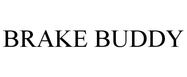 Trademark Logo BRAKE BUDDY