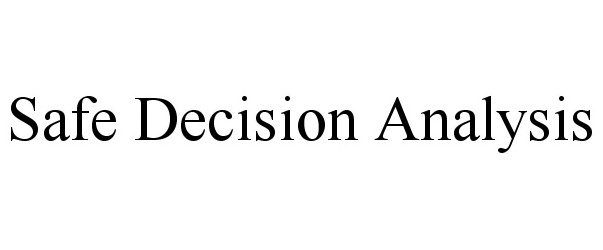  SAFE DECISION ANALYSIS