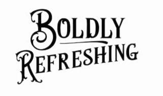  BOLDLY REFRESHING