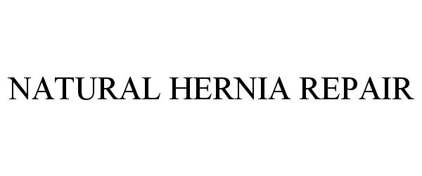  NATURAL HERNIA REPAIR