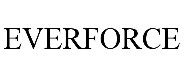 Trademark Logo EVERFORCE