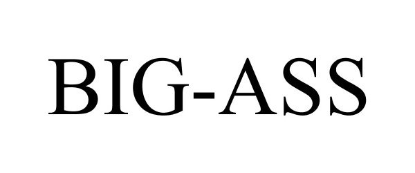 Trademark Logo BIG-ASS