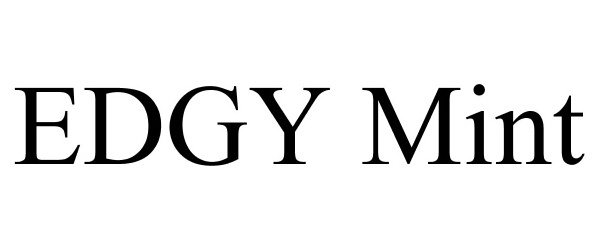 Trademark Logo EDGY MINT