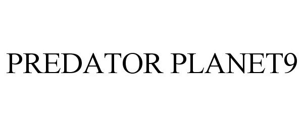 Trademark Logo PREDATOR PLANET9