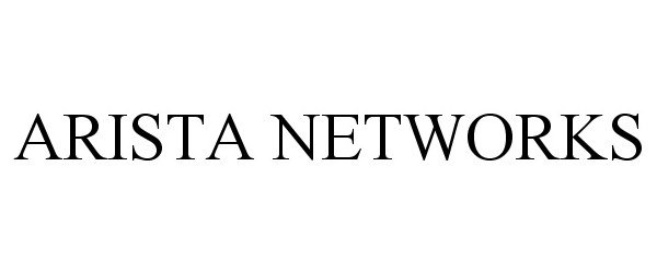  ARISTA NETWORKS