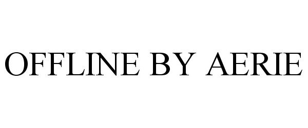 OFFLINE BY AERIE - Retail Royalty Company Trademark Registration