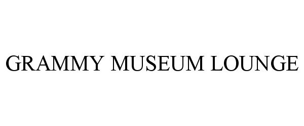 Trademark Logo GRAMMY MUSEUM LOUNGE