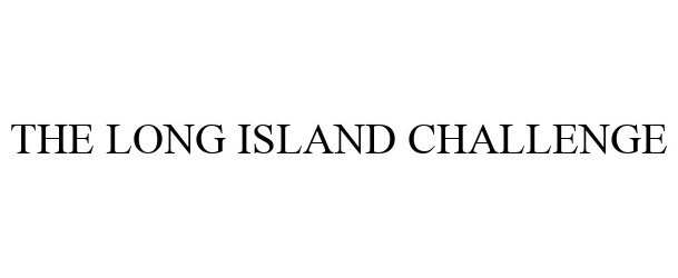  THE LONG ISLAND CHALLENGE