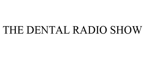  THE DENTAL RADIO SHOW