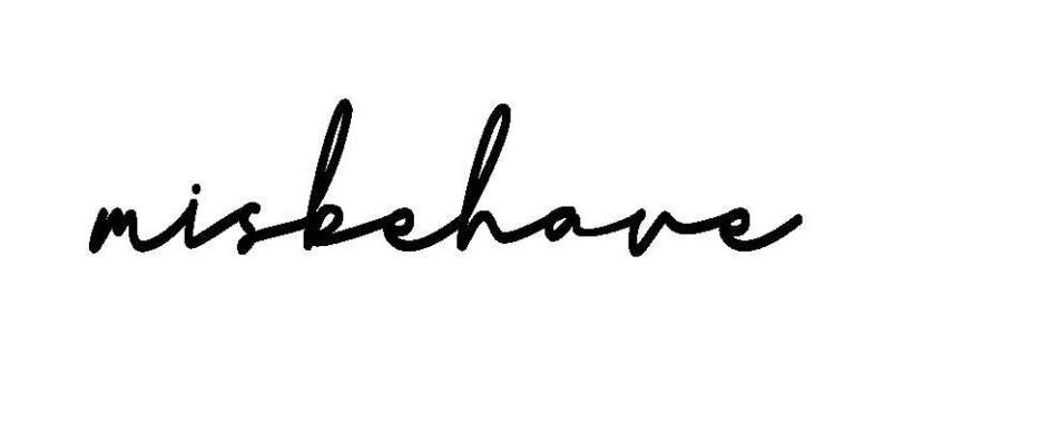 Trademark Logo MISBEHAVE