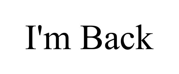 Trademark Logo I'M BACK
