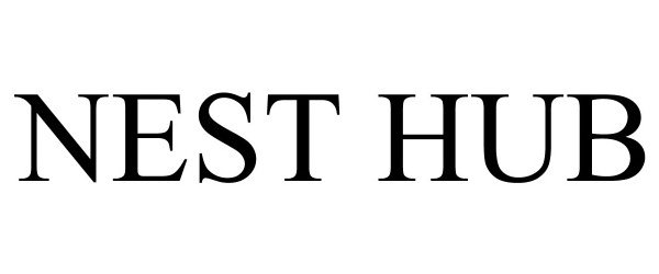 Trademark Logo NEST HUB