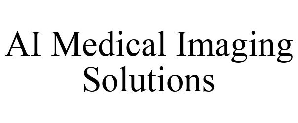 Trademark Logo AI MEDICAL IMAGING SOLUTIONS