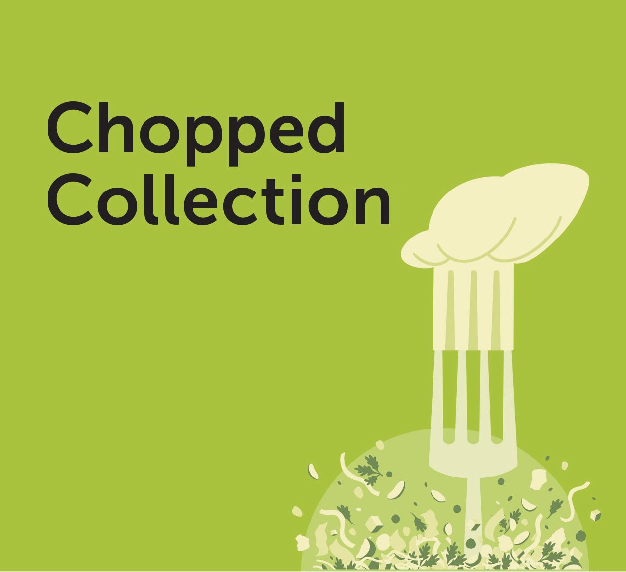  CHOPPED COLLECTION