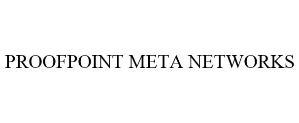 Trademark Logo PROOFPOINT META NETWORKS