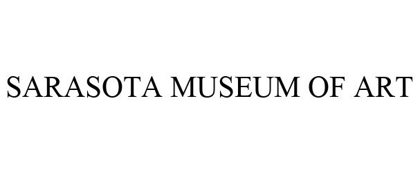 Trademark Logo SARASOTA MUSEUM OF ART