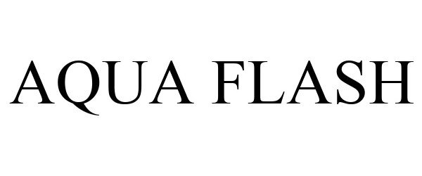 Trademark Logo AQUA FLASH