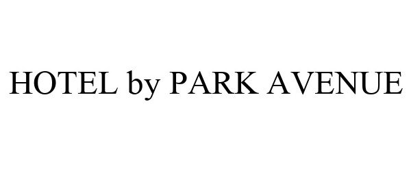  HOTEL BY PARK AVENUE