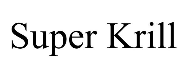 Trademark Logo SUPER KRILL
