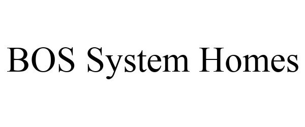  BOS SYSTEM HOMES