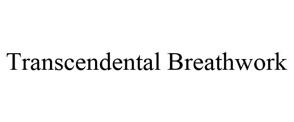 Trademark Logo TRANSCENDENTAL BREATHWORK