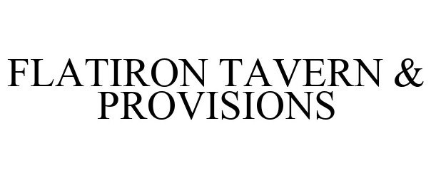  FLATIRON TAVERN &amp; PROVISIONS