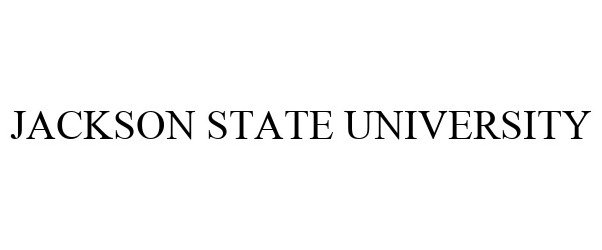 Trademark Logo JACKSON STATE UNIVERSITY