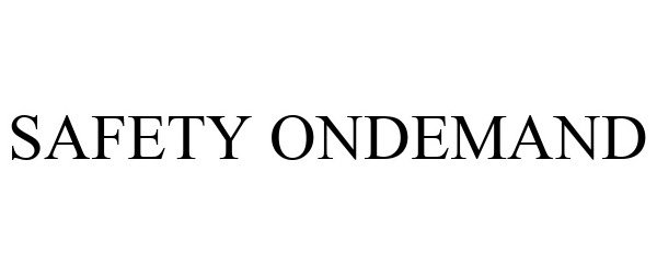 Trademark Logo SAFETY ONDEMAND