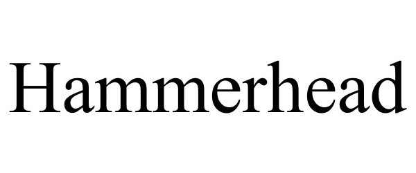 Trademark Logo HAMMERHEAD