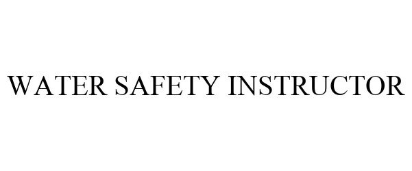  WATER SAFETY INSTRUCTOR