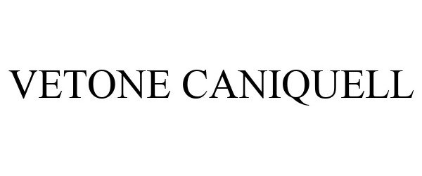 Trademark Logo VETONE CANIQUELL