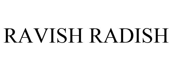  RAVISH RADISH